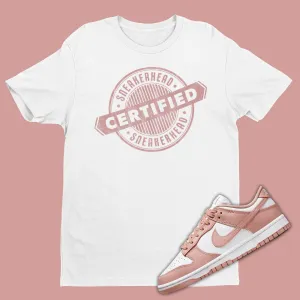 Certified Sneakerhead Dunk Rose Whisper Matching Shirt