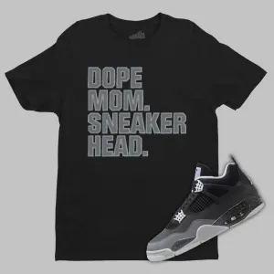 Dope Mom Sneakerhead T-Shirt Matching Jordan 4 Fear 2024