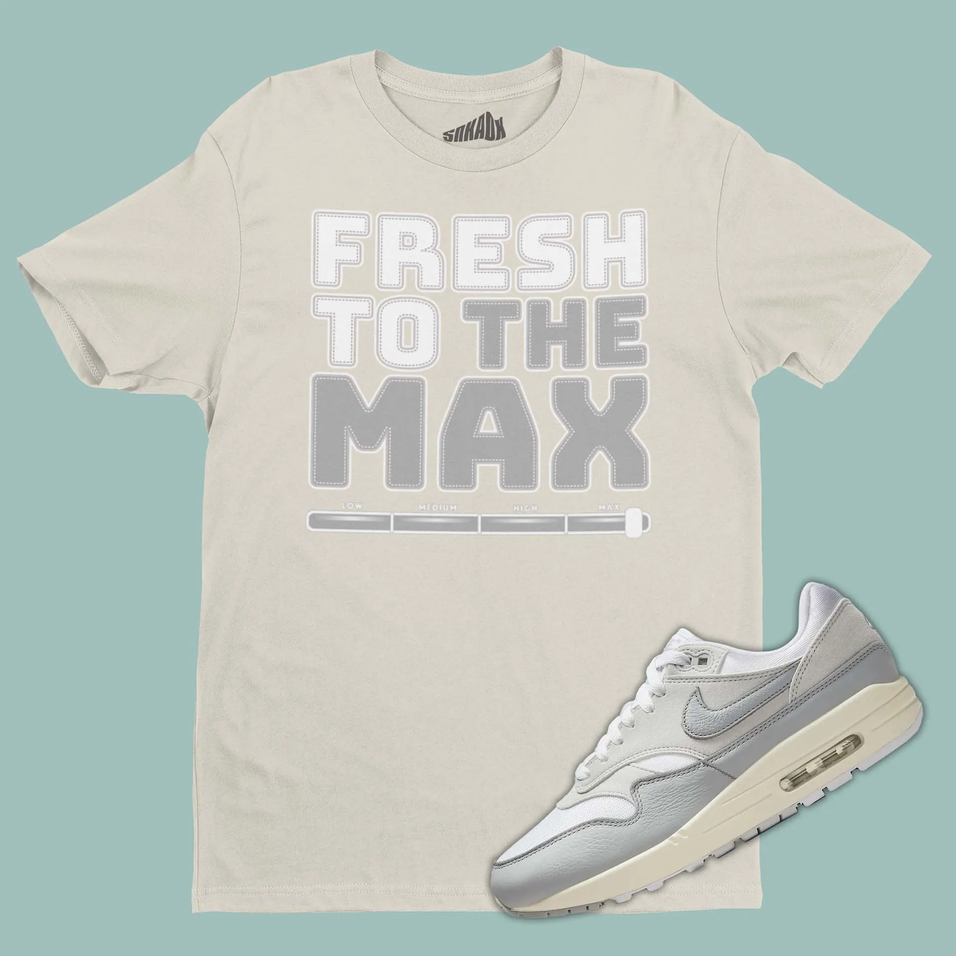 Fresh To The Max T-Shirt Matching Air Max 1 '87 Pure Platinum