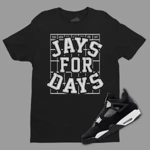 Jays For Days T-Shirt Matching Jordan 4 White Thunder