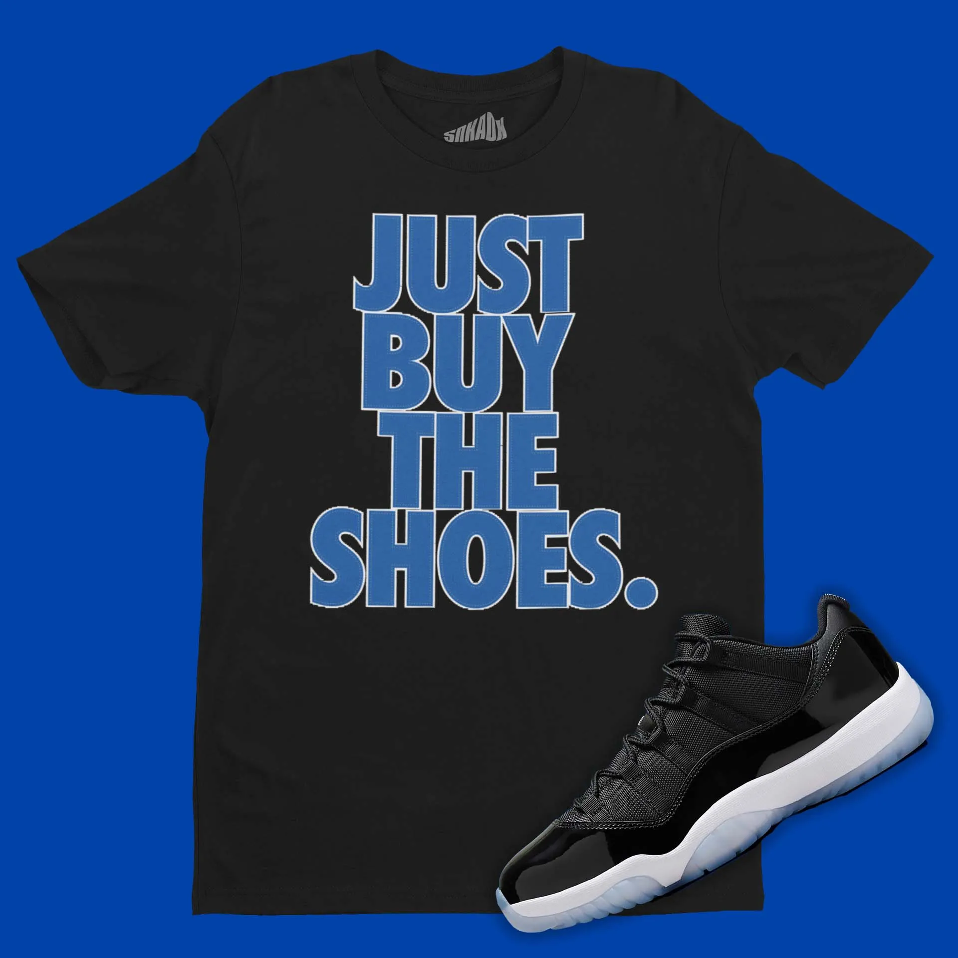 Just Buy The Shoes T-Shirt Matching Air Jordan 11 Low Space Jam